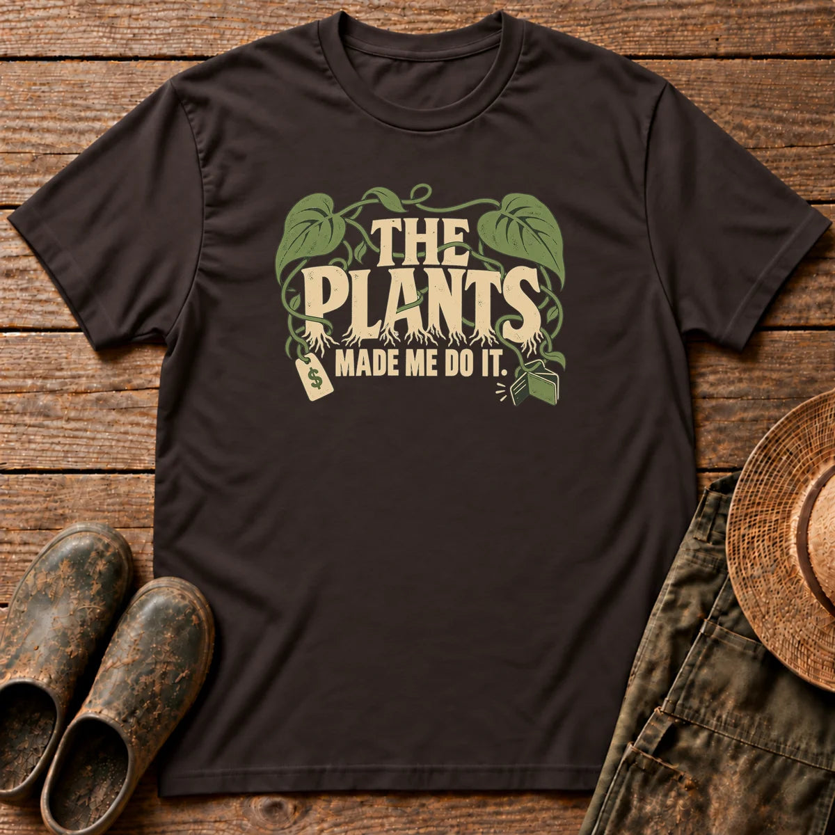 Plants Made Me Do It Tshirt