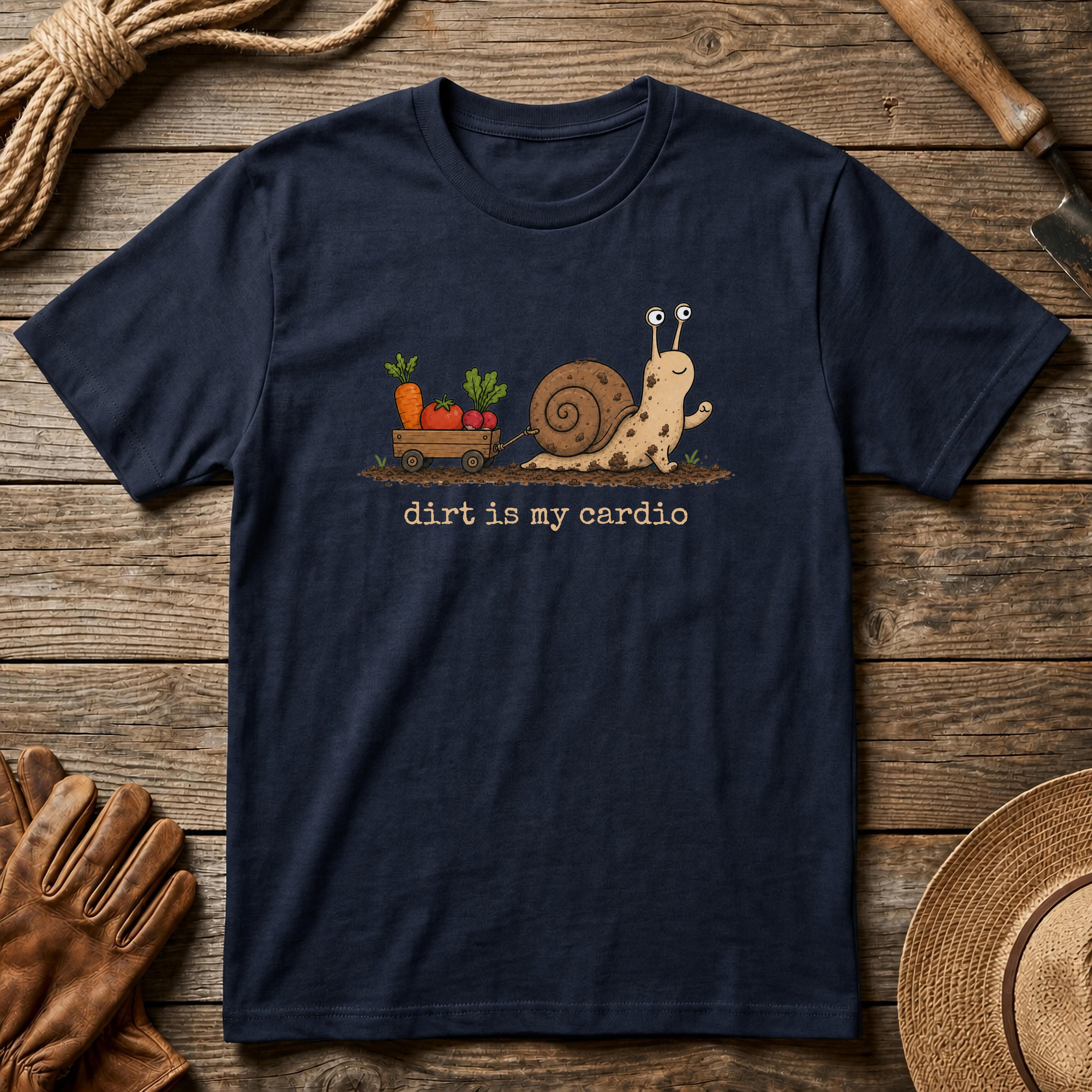 Dirt is my Cardio Tshirt