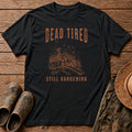 Dead Tired Dark T-shirt