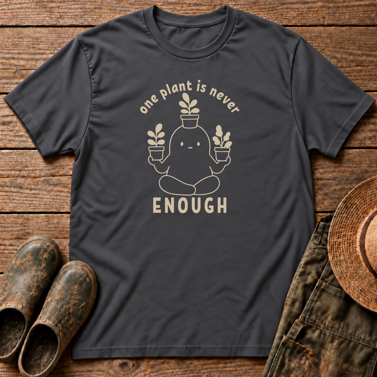 Never Enough Tshirt