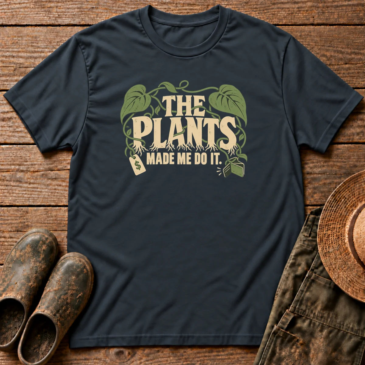 Plants Made Me Do It Tshirt