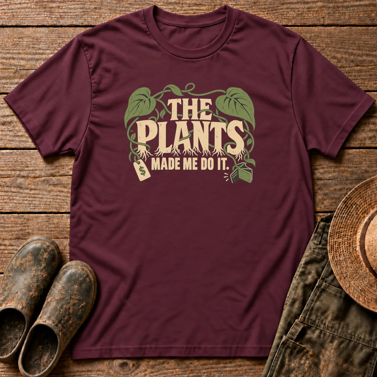 Plants Made Me Do It Tshirt